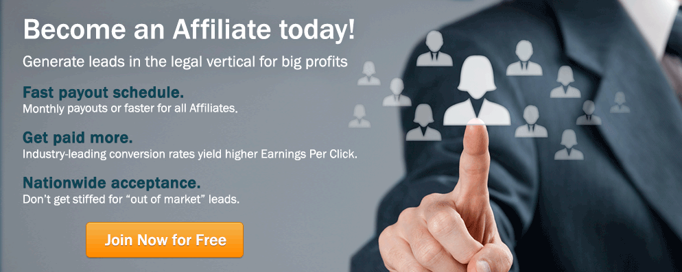 Become an Affiliate today!
Generate leads in the legal vertical for big profits
